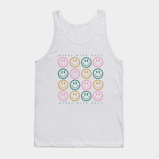 Smiley Face / Happy days Only Tank Top